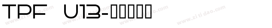 TPF U13字体转换